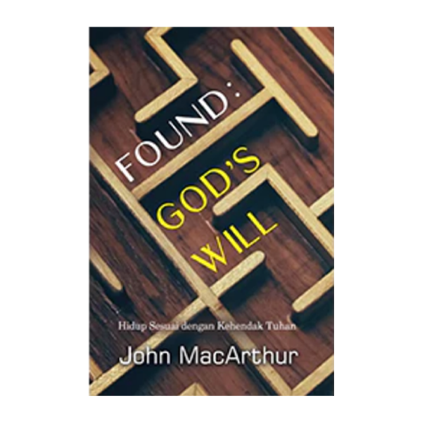 Hidup Sesuai dengan Kehendak Tuhan: Found: God's Will